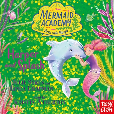 Mermaid Academy: Harper and Splash