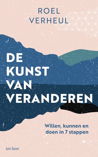 De kunst van veranderen: Willen, kunnen en doen in 7 stappen – omslag van het luisterboek van Roel Verheul
