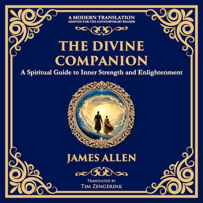 The Divine Companion – omslag til lydbogen af James Allen, Tim Zengerink