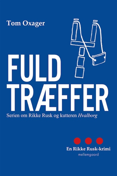 Fuldtræffer - Serien om Rikke Rusk og kutteren Hvalborg – omslag til lydbogen af Tom Oxager