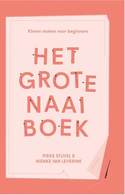 Het grote naaiboek: kleren maken voor beginners – omslag van het luisterboek van Nienke van Leverink,Pieke Stuvel