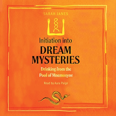 Initiation into Dream Mysteries – omslag til lydbogen af Sarah Janes