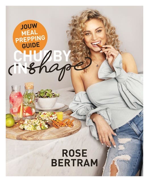 Chubby in Shape: Jouw skinny en tasty meal prepping guide – omslag van het luisterboek van Chubby in Shape,Rose Bertram