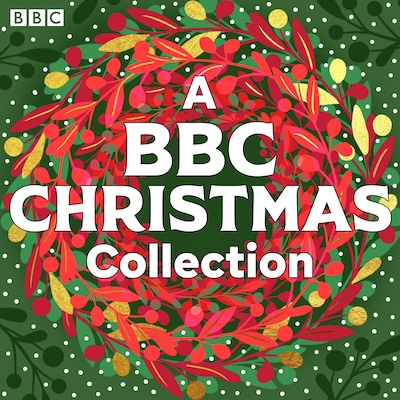 A BBC Christmas Collection – omslag til lydbogen af Alexander McCall Smith, Rachel Joyce, Charles Dickens