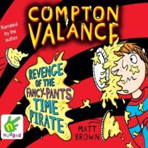 Compton Valance: Revenge of the Fancy-Pants Time Pirate – okładka audiobooka, autor Matt Brown