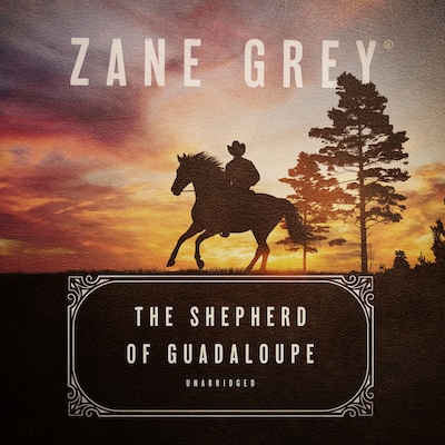 The Shepherd of Guadaloupe – omslag til lydbogen af Zane Grey