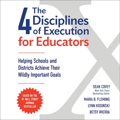 The 4 Disciplines of Execution for Educators – omslag til lydbogen af Sean Covey, Lynn Kosinski, Betsy Wierda
