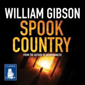 Spook Country – okładka audiobooka, autor William Gibson
