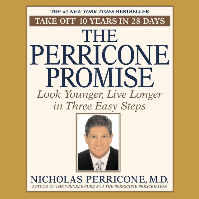 The Perricone Promise: Look Younger, Live Longer in Three Easy Steps – omslag til lydbogen af Nicholas Perricone