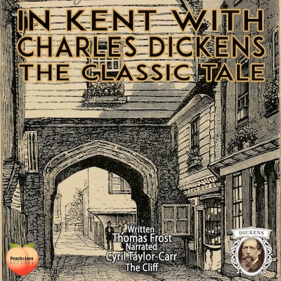 In Kent With Charles Dickens