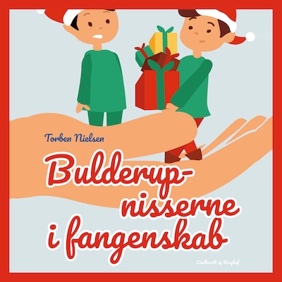 Bulderup-nisserne i fangenskab – omslag til lydbogen af Torben Nielsen