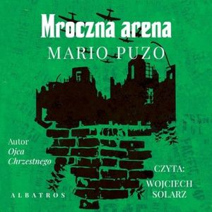 Mroczna Arena – okładka audiobooka, autor Mario Puzo