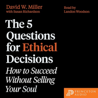 The 5 Questions for Ethical Decisions – omslag til lydbogen af David W. Miller