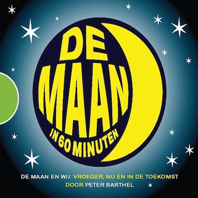 De maan in 60 minuten – omslag van het luisterboek van Peter Barthel