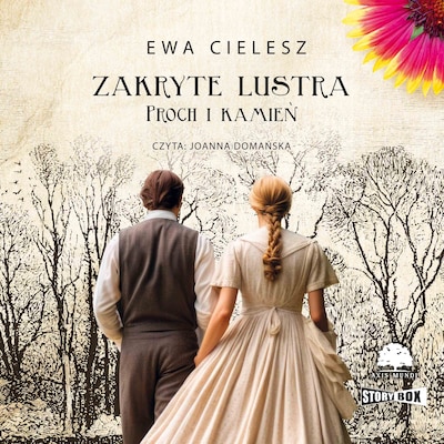 Zakryte lustra. Tom 3. Proch i kamień – okładka audiobooka, autor Ewa Cielesz