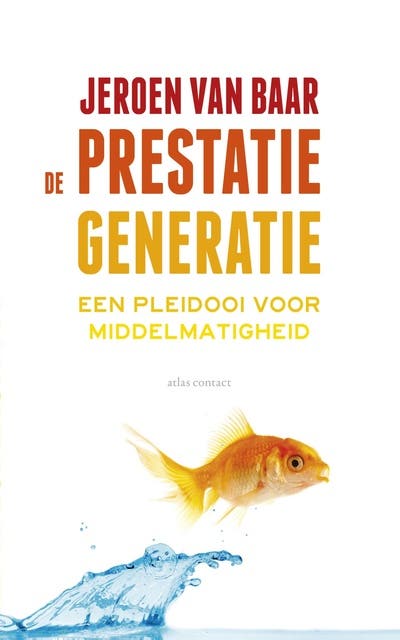 De prestatiegeneratie: een pleidooi voor middelmatigheid – omslag van het luisterboek van Jeroen van Baar