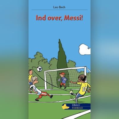 Ind over, Messi! – omslag til lydbogen af Leo Bech