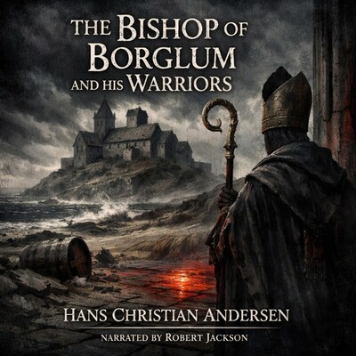 The Bishop of Borglum and His Warriors – omslag til lydbogen af Hans Christian Andersen