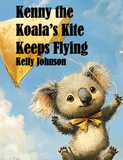 Kenny the Koala's Kite Keeps Flying – omslag til lydbogen af Kelly Johnson
