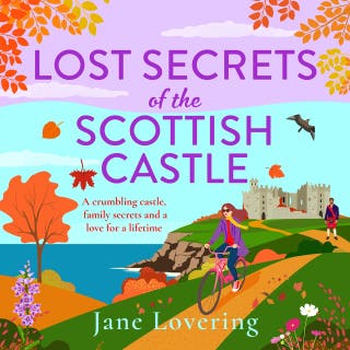 Lost Secrets of the Scottish Castle: A BRAND NEW Scottish story filled with family secrets and a love story to remember