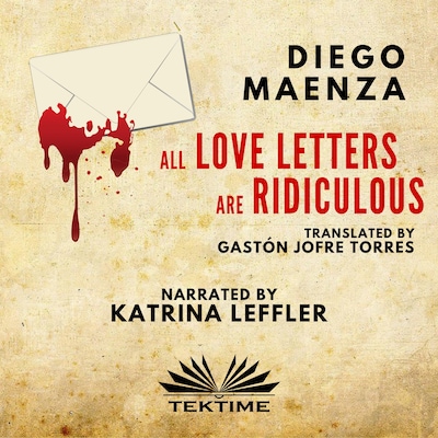 All Love Letters Are Ridiculous