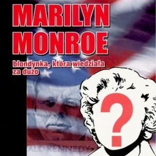 Marilyn Monroe - blondynka, która wiedziała za dużo – okładka audiobooka, autor Jarosław Kaniewski