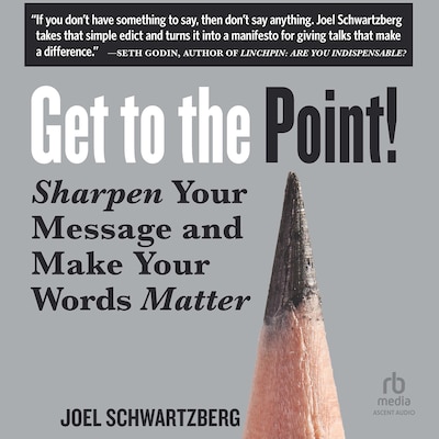 Get to the Point! – omslag til lydbogen af Joel Schwartzberg