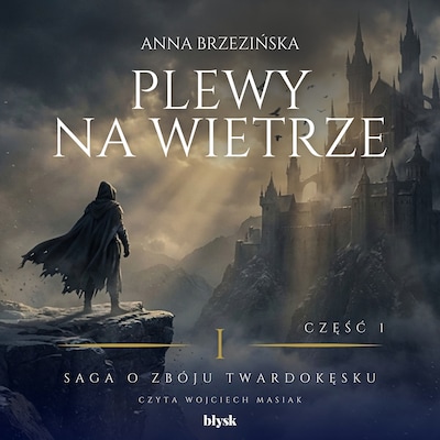Plewy na wietrze. Część 1 – okładka audiobooka, autor Anna Brzezińska