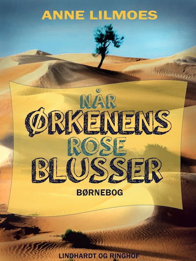 Når Ørkenens Rose blusser – omslag til lydbogen af Anne Lilmoes