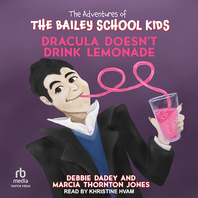 Dracula Doesn't Drink Lemonade – omslag til lydbogen af Debbie Dadey, Marcia Thornton Jones