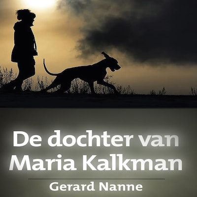 De dochter van Maria Kalkman