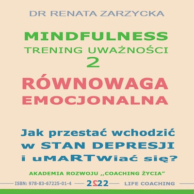 Równowaga emocjonalna. Jak przestać wchodzić w stany depresyjne i umartwiać się?