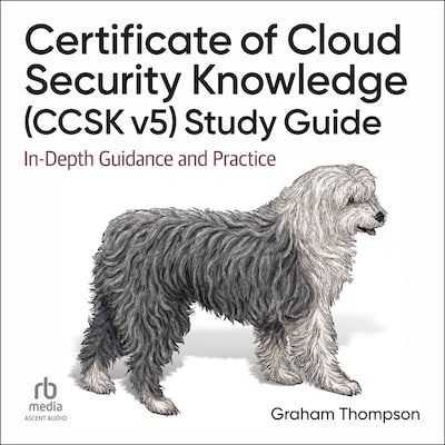 Certificate of Cloud Security Knowledge (CCSK v5) Study Guide – omslag til lydbogen af Graham Thompson