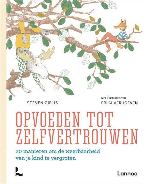 Opvoeden tot zelfvertrouwen: 20 manieren om de weerbaarheid van je kind te vergroten