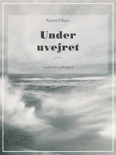 Under uvejret – omslag til lydbogen af Sigurd Elkjær