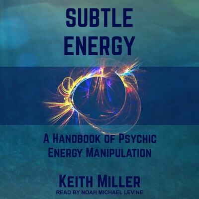Subtle Energy – omslag til lydbogen af Keith Miller