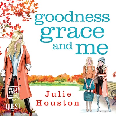 Goodness, Grace and Me – omslag til lydbogen af Julie Houston