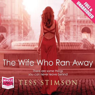 The Wife Who Ran Away – omslag til lydbogen af Tess Stimson
