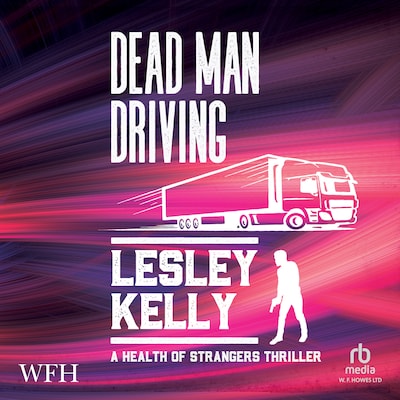 Dead Man Driving – omslag til lydbogen af Lesley Kelly