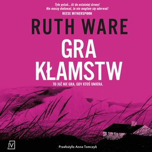 Gra kłamstw – okładka audiobooka, autor Ruth Ware