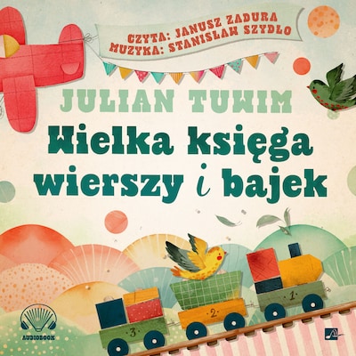 Wielka księga wierszy i bajek – okładka audiobooka, autor Julian Tuwim