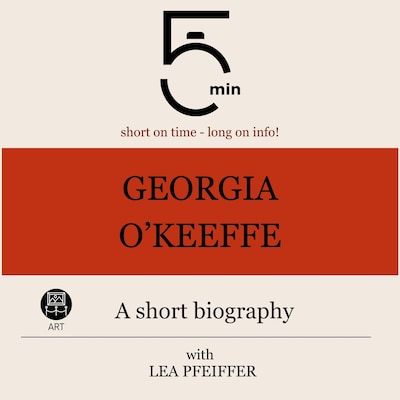 Georgia O'Keeffe: A short biography