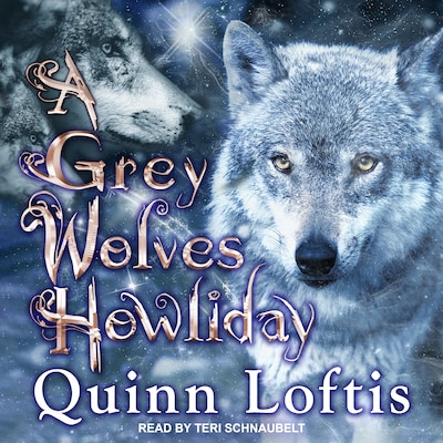 A Grey Wolves Howliday – omslag til lydbogen af Quinn Loftis