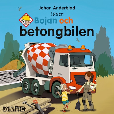 Bojan och betongbilen