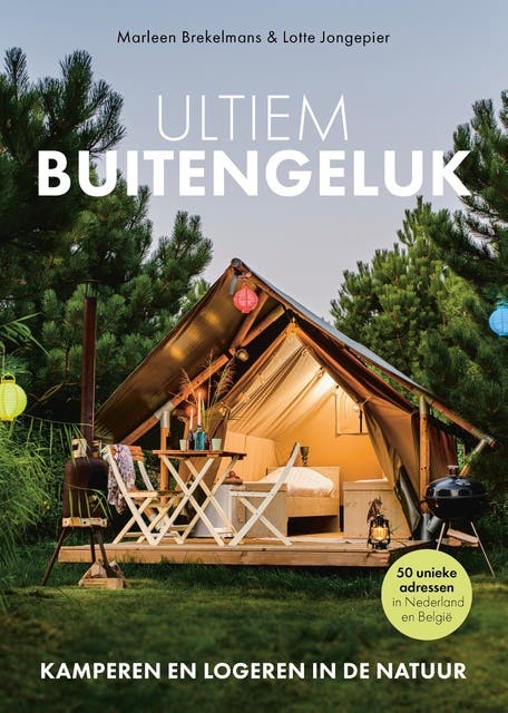 Ultiem buitengeluk: Kamperen en logeren in de natuur – omslag van het luisterboek van Lotte Jongepier,Marleen Brekelmans
