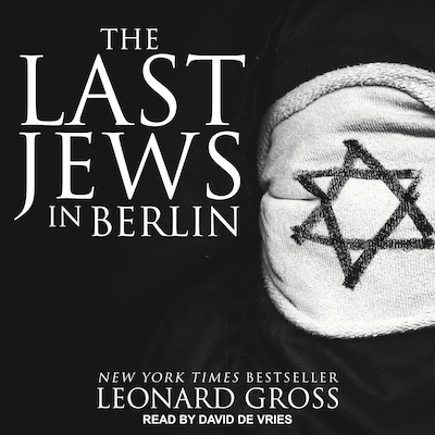 The Last Jews in Berlin – omslag til lydbogen af Leonard Gross