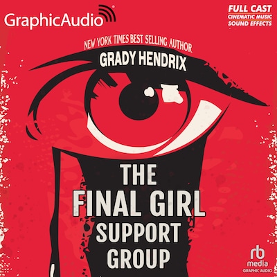 The Final Girl Support Group [Dramatized Adaptation] "International Edition" – omslag til lydbogen af Grady Hendrix