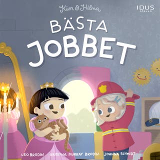Kim & Hilma : Bästa jobbet – omslag till ljudboken av Joanna Schmidt,Kristina Murray Brodin,Leo Brodin