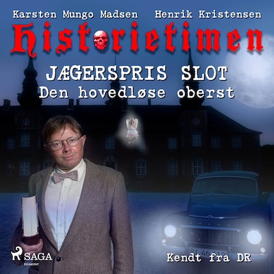 Historietimen 6 - JÆGERSPRIS SLOT - Den hovedløse oberst – omslag til lydbogen af Henrik Kristensen, Karsten Mungo Madsen