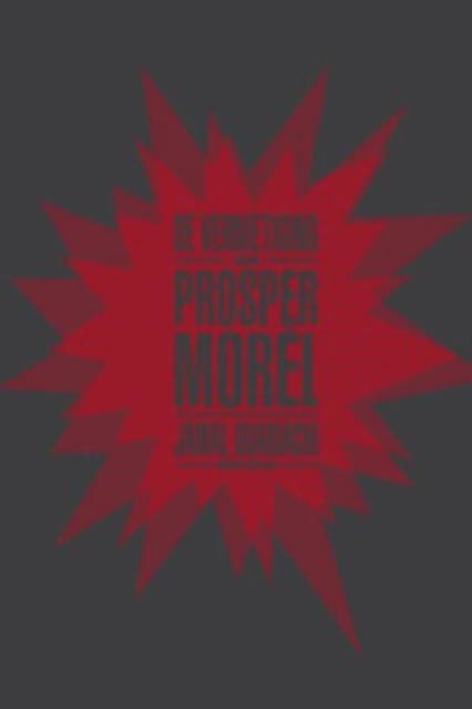 De vernietiging van Prosper Morel
